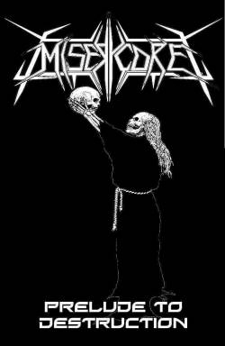 Miserycore : Prelude to Destruction